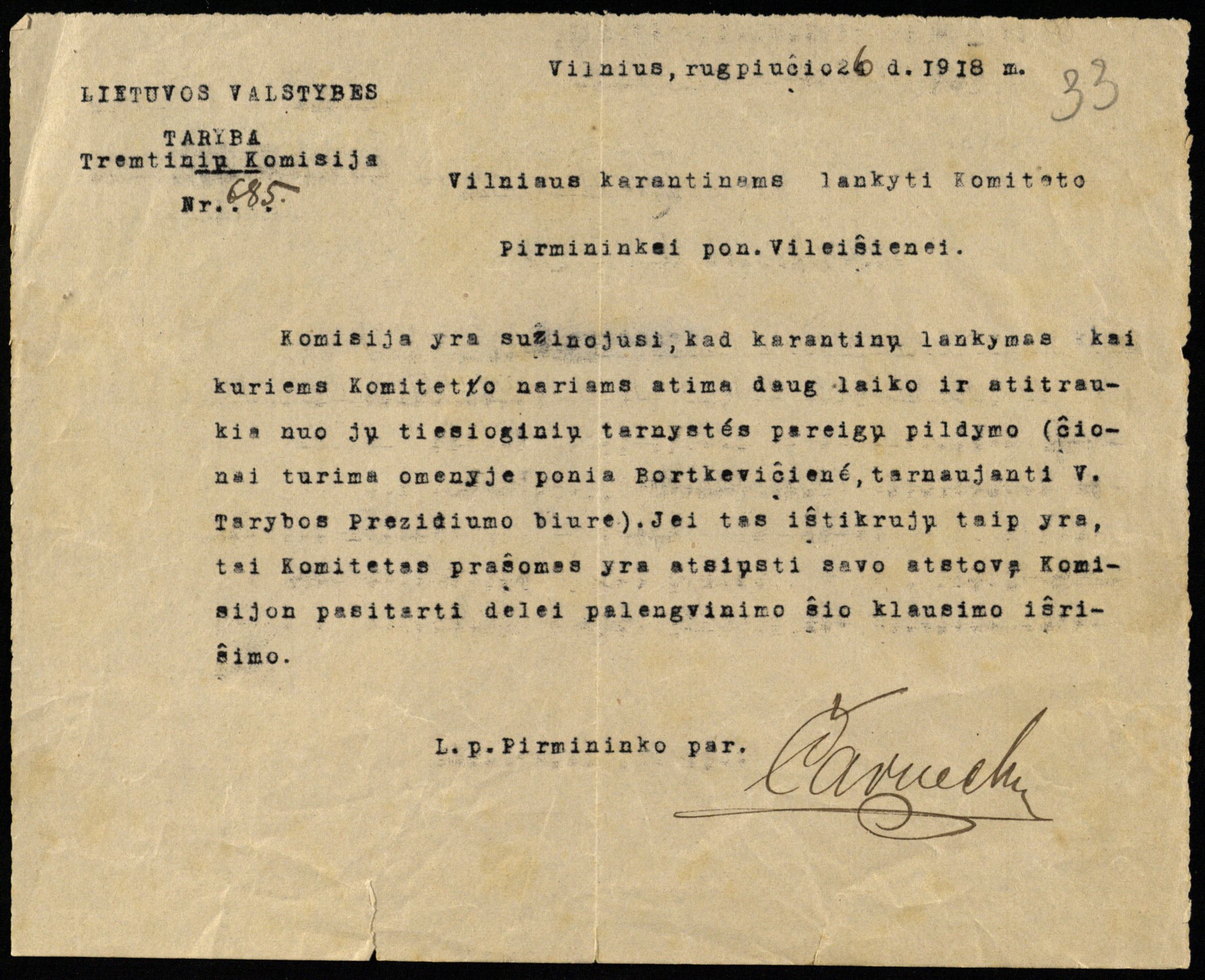 Lietuvos Valstybės Tarybos Tremtinių komisijos raštas komiteto pirmininkei E. Vileišienei Vilniaus karantinams lankyti. Pasirašė laikinai einantis pirmininko pareigas V. Čarneckis. Vilnius, 1918 08 26