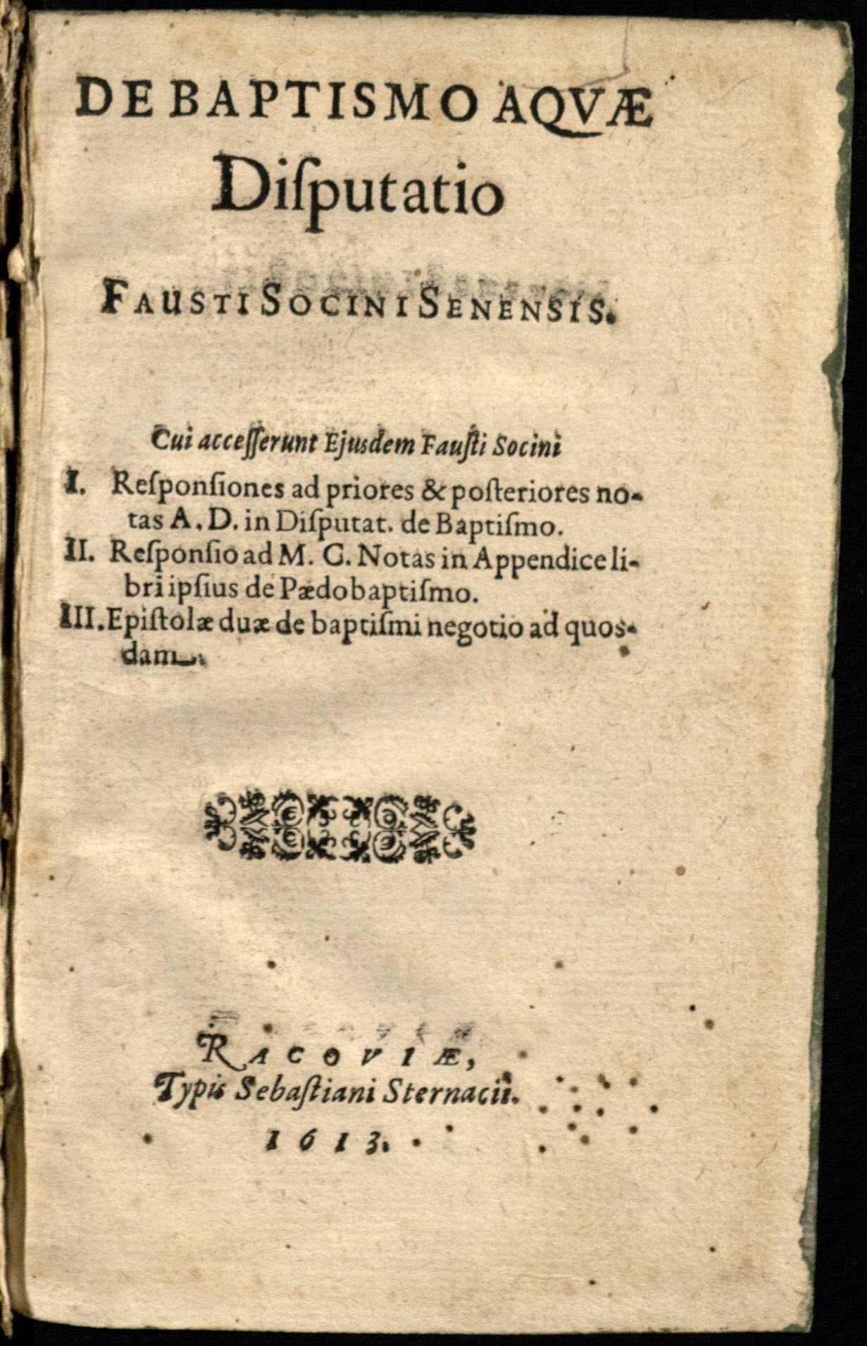 Sozzini, Fausto Paolo (1539–1604). De baptismo aquae disputatio (1613)