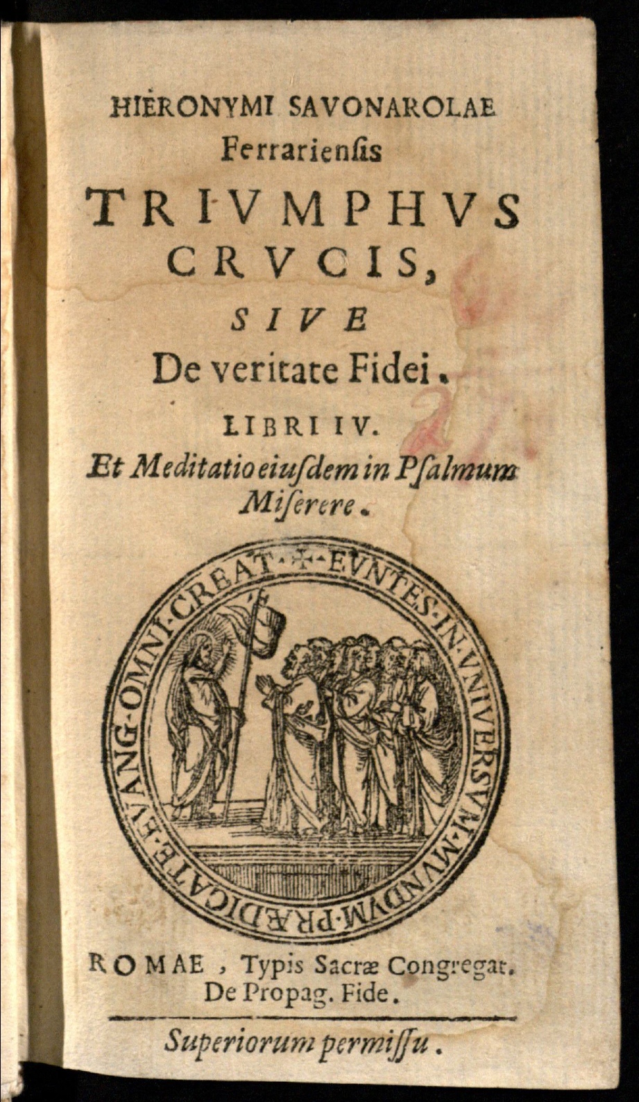 Savonarola, Girolamo (1452–1498). Hieronymi Savonarolae Ferrariensis Triumphus crucis … (1646)