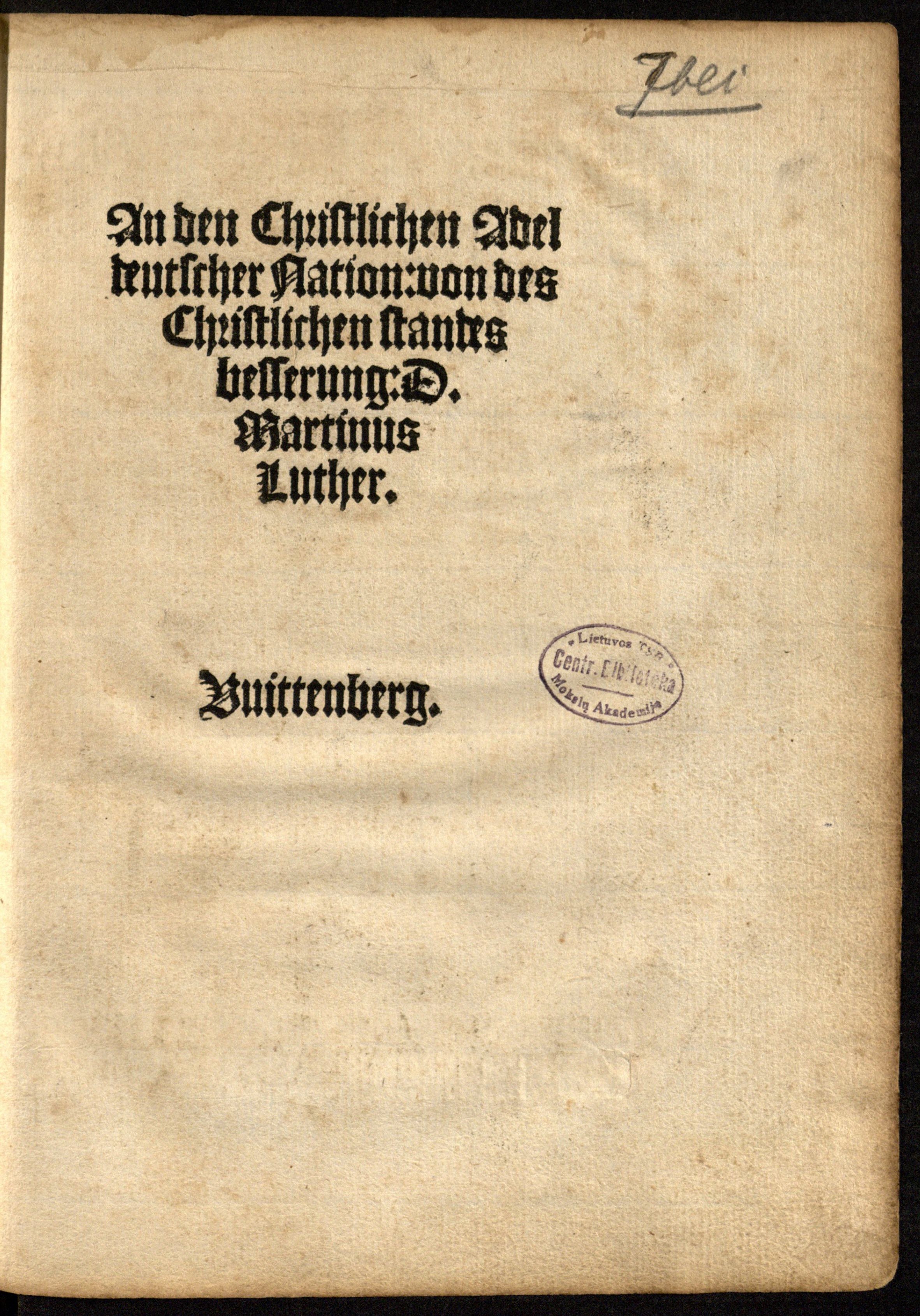 Luther, Martin (1483–1546). An den christlichen Adel deutscher Nation … (1520)