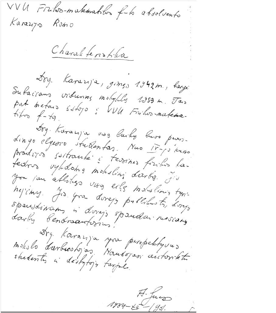 Vilniaus universitetą baigusio ir į aspirantūrą stojančio R. Karazijos charakteristika, rašyta jo mokslinio vadovo prof. A. Jucio