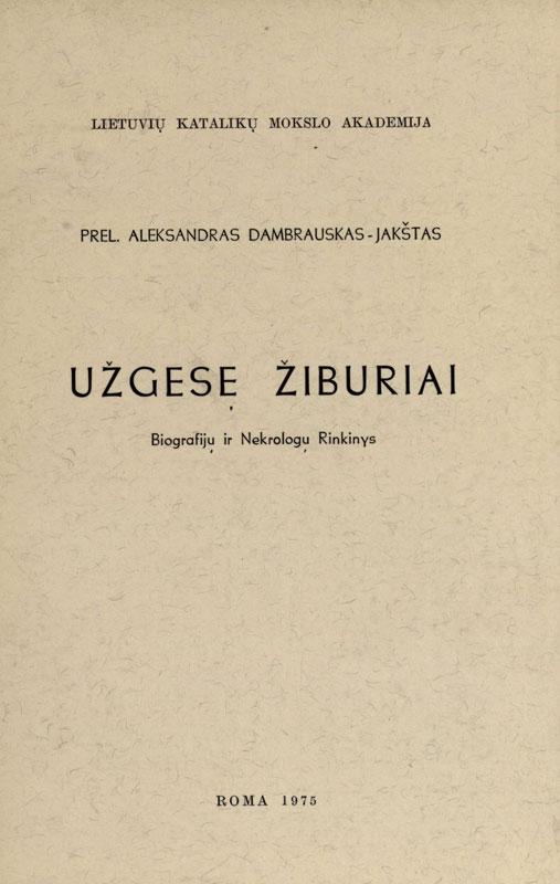 Užgesę žiburiai: biografijų ir nekrologų rinkinys